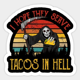 Vintage I Hope They Serve Tacos In Hell Halloween Costume Sticker